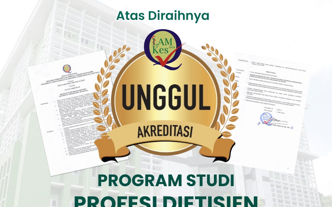 Program Studi Profesi Dietisien UNDIP Raih Akreditasi Unggul, Tegaskan Komitmen Mencetak Dietisien Profesional Berkualitas